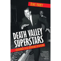 Death Valley Superstars: Occasionally Fatal Adventures in Filmland - Paperback