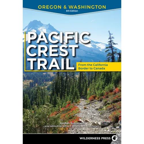 Pacific Crest Trail: Oregon & Washington: From the California Border to Canada - Paperback