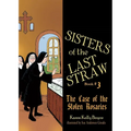 Sisters of the Last Straw Vol 3: The Case of the Stolen Rosaries Volume 3 - Paperback
