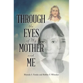 Through the Eyes of My Mother and Me - Paperback