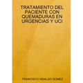 Tratamiento del Paciente Con Quemaduras En Urgencias Y Uci - Paperback