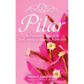 Pilar: The Continuing Story of the Torres Family of Adjuntas, Puerto Rico - Paperback