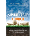 Sustainable Church: Growing Ministry Around the Sheep, Not Just the Shepherds - Paperback