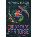 The Birth of Paradise: A Meru Initiative Novella - Hardcover