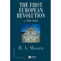 The First European Revolution: 970-1215 - Paperback