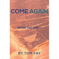 Come Again: Maybe this time... - Paperback