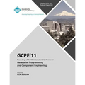 GPCE 11 Proceedings on the Tenth International Conference on Generative Programming and Component Engineering - Paperback