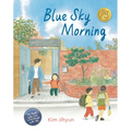 Blue Sky Morning - Hardcover