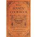 The Handy Cookbook - 1900 Reprint: With A Familiar Talk On Cookery - Paperback