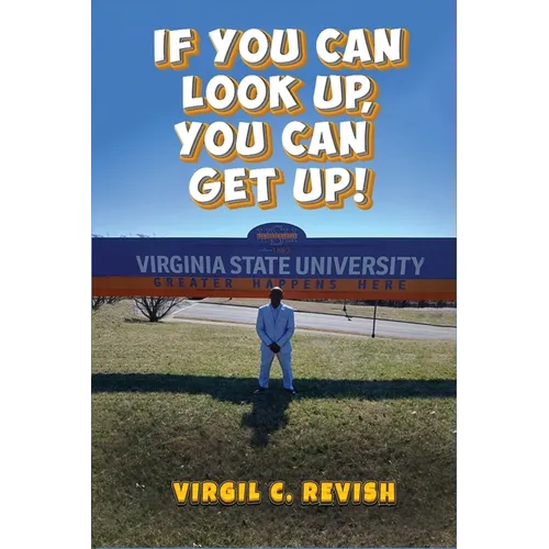 If You Can Look Up, You Can Get Up! - Paperback