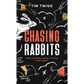 Chasing Rabbits: Reclaiming God's Plan For Rest - Hardcover