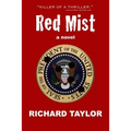 Red Mist: Marilyn Monroe. JFK. Murder. Assassination. One Witness. - Paperback