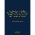 The Recollections of the Late Fleet Adm. Chester W. Nimitz: 1885-1966 - Hardcover