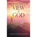Mountaintop View of God - Hardcover