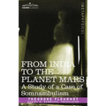 From India to the Planet Mars: A Study of a Case of Somnambulism - Paperback