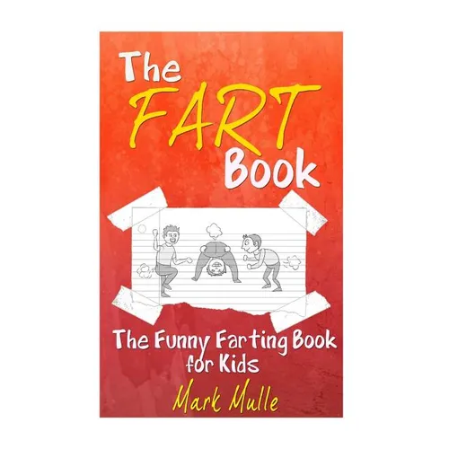 The Fart Book: The Funny Farting Book for Kids - Paperback