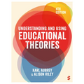 Understanding and Using Educational Theories - Paperback