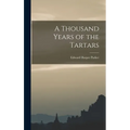 A Thousand Years of the Tartars - Hardcover