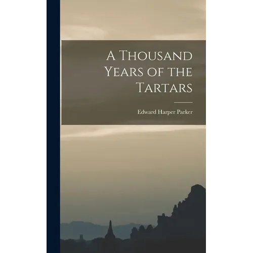 A Thousand Years of the Tartars - Hardcover