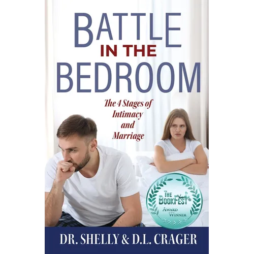 Battle in the Bedroom: The 4 Stages of Intimacy and Marriage - Paperback