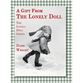 A Gift From The Lonely Doll: The Lonely Doll Series - Hardcover