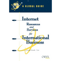 Internet Resources and Services for International Business: A Global Guide - Paperback