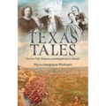 Texas Tales: Stories That Shaped a Landscape and a People - Paperback