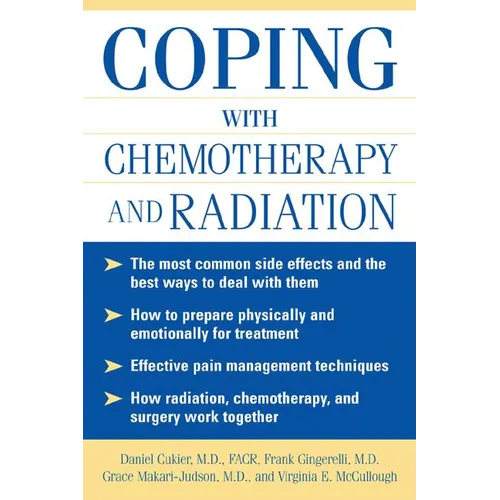 Coping with Chemotherapy and Radiation Therapy: Everything You Need to Know - Paperback