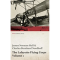 The Lafayette Flying Corps - Volume 1 (WWI Centenary Series) - Paperback