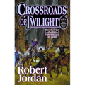 Crossroads of Twilight: Book Ten of 'The Wheel of Time' - Hardcover
