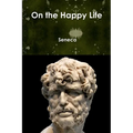 On the Happy Life - Paperback