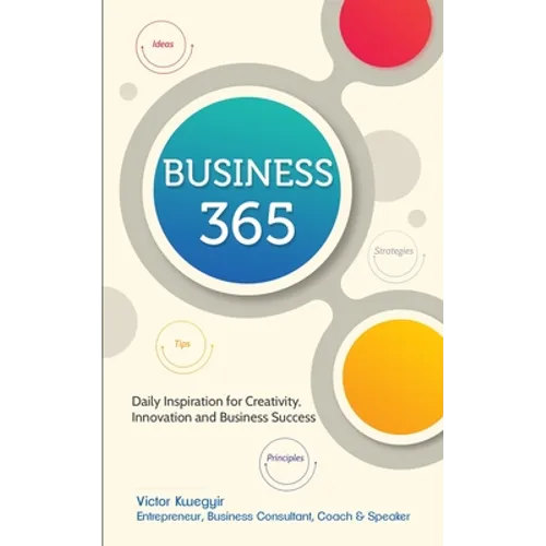 Business 365: Daily Inspiration for Creativity, Innovation and Business Success - Paperback