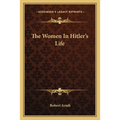 The Women In Hitler's Life - Paperback