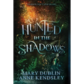 Hunted in the Shadows: A Spellbinding Enemies-to-Lovers Urban Fantasy Adventure: A Spellbinding Enemies-to-lovers Ub - Hardcover
