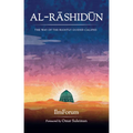 Al-Rashidun: The Way of the Rightly Guided - Hardcover
