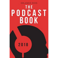 The Podcast Book 2018: The Directory of Top Podcasts - Paperback