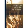 English and Muskokee Dictionary - Paperback