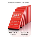 Lost Decades: The Making of America's Debt Crisis and the Long Recovery - Paperback