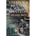 Sherlock Holmes & Young Winston: The Giant Moles - Paperback