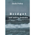 Bridget und andere Gedichte: Bridget & Other Poems. - Zweisprachige Ausgabe / Bilingual Edition. Mit einem Essay von Christopher Bernard. - Paperback
