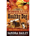 The Naturally Healthy Dog: Real Dogs Don't Eat Kibble! - Paperback