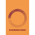 An Introduction to Docker - Paperback