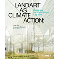 Land Art as Climate Action: Designing the 21st Century City Park - Hardcover