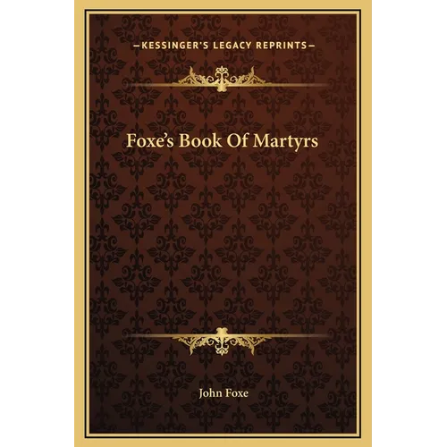 Foxe's Book Of Martyrs - Hardcover