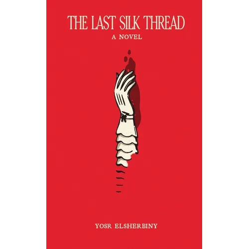 The Last Silk Thread - Paperback