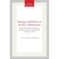 Ideology and Politics on the Eve of Restoration: Newcastle's Advice to Charles II, Memoirs, American Philosophical Society (Vol. 159) - Hardcover