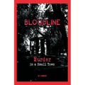 Bloodline: Murder in a Small Town - Paperback