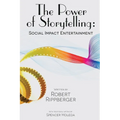 THE POWER OF STORYTELLING Social Impact Entertainment - Paperback