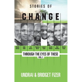 Stories of Change; Through the Eyes of These, VOL. 1 - Paperback