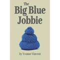 The Big Blue Jobbie: The Caging of a Well-Padded Scotswoman - Paperback